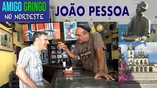 Amigo Gringo em JOÃO PESSOA!