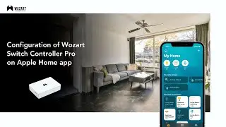 Configure Wozart Switch Controller Pro on Apple Home App.