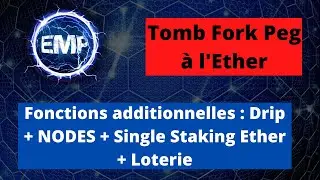 EMP MONEY : Tomb Fork + Drip + Nodes + Single Staking + Loterie - Accumuler de l'ETH - Revenu Passif