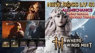 EVERYTHING You Need to Know: Hero Realm & Sword Trial Lv. 81 Full Mechanics | Where Winds Meet