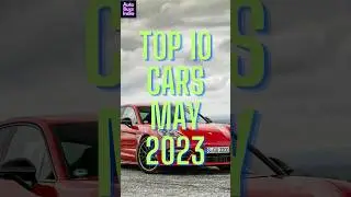 Top 10 Cars Of May 2023 | Top 10 Car Sales In May 2023 #shorts