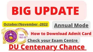 DU Centenary Chance Special examination Admit Card (Annual Mode) Oct/Nov-2022 | University of Delhi