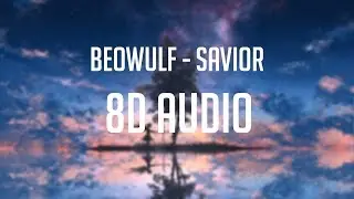 beowulf - savior 「 8D Audio」✔