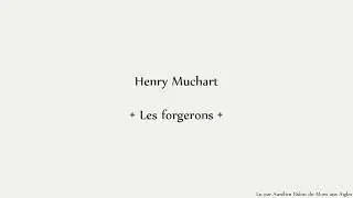 Henry Muchart &bull; Les forgerons  |  Les rendez-vous du vers  |  #po&eacute;sie #terroir #po&egrave;me #po&egrave;te #forge