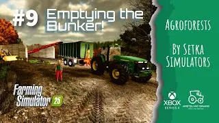 #FS25 #AGROFORESTS /#9 Emptying the Bunker!/ #americanfarming #xboxseriesx #giantssoftware