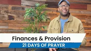 Day 11 - Nothing Missing Nothing Broken | 21 Days of Prayer and Fasting (Finances & Provision)