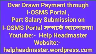 Over Drawn Payment Through I-OSMS Portal | Part Salary Submission on I-OSMS Portal