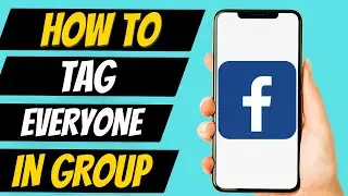 How To Tag Everyone In A Facebook Group Post (2022)