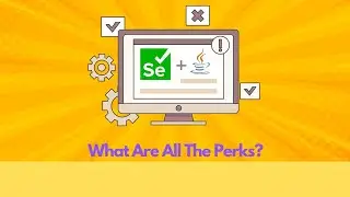 Complete Selenium WebDriver With Java Bootcamp Perks Overview