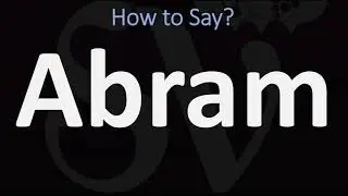 Как правильно произносить имя Абрам? (ПРАВИЛЬНО)