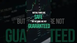 Mutual Funds Are Safe, But Returns Are Not Guaranteed | Know the Truth