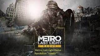 Metro: Last Light Redux - Revolution 