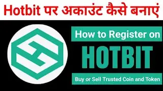 Hotbit Par Account Kaise Banaye || How to Register on Hotbit and Buy Kishu Coin