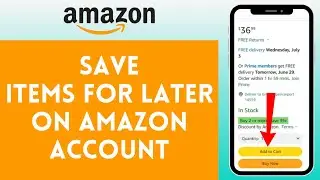 How to Save Items For Later on Amazon Account (2024) | Amazon Tutorial