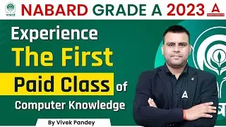 NABARD Grade A 2023  | Experience The First Paid Class of Computer Knowledge By Vivek Pandey