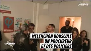 M&eacute;lenchon bouscule un procureur et des policiers au si&egrave;ge de la France insoumise