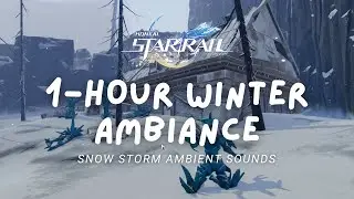1-Hour Snow Storm Ambiance ❄️ Honkai: Star Rail Ambiance | Outlying Snow Plains [No Mid-Roll Ads]