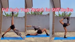 Full Body Yoga Stretch For Stiff Bodies