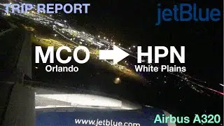 TRIP REPORT I jetBlue Airways I MCO-HPN I Core I Airbus A320