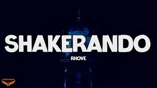 Rhove - Shakerando (prod. Voluptyk) (Testo/Lyrics)