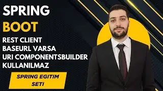 195-Spring Boot | Rest Client BaseUrl Varsa UriComponentBuilder KULLANILMAZ  | T&uuml;rk&ccedil;e Spring Boot