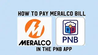 How To Pay Meralco Bill in the PNB App