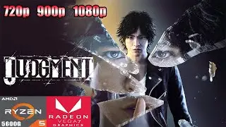 Judgment | Ryzen 5 5600G Vega 7 | 720p - 900p - 1080p