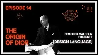 The Origin & History of Dior | [Design Language] Ep.14
