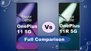 OnePlus 11 vs OnePlus 11R Full Comparison | Best Camera Phones | Which Should You BUY ?