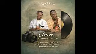 Chancé la vie facile (Mkm feat Strong Berry )