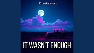 It Wasn&rsquo;t Enough