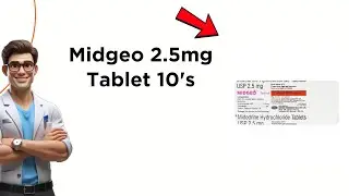 Midgeo 2.5mg Tablet - Uses, Side Effects & Dosage