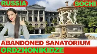 SOCHI: Abandoned sanatorium 