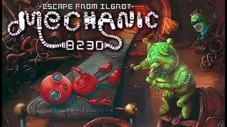 Mechanic 8230: Escape from Ilgrot - Episode 6/11 - PC - #gameplay #playthrough - No Commentary