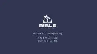 Bible Baptist Bradenton Sunday Evening Service 6:00pm 01/11/2026