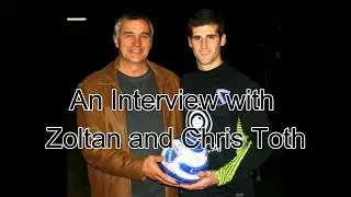 The Big Interview - Zoltan Toth and Chris Toth