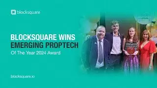 BLOCKSQUARE Wins Emerging Proptech (Year 2024 Award)