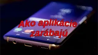 Ako BEZPLATNÉ aplikácie zarábajú peniaze?