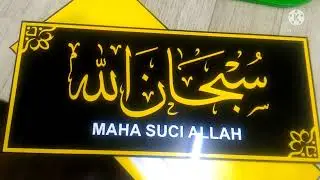 Cara buat papan tanda zikir / Tutorial making signboard zikir / Tulisan khat pada Acrylic sheet