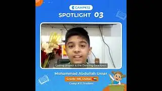 #Spotlight - Mohammad Abdullah Umar, Grade 4, Dubai | Camp K12 Coding Student | Spotlight 03