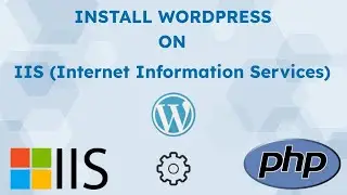Install WordPress on IIS (Internet Information Services) 