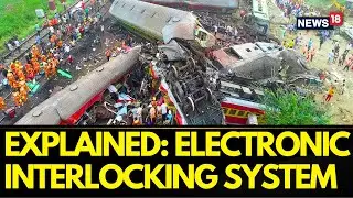 Explained: The Electronic Interlocking System Of The Railways | Odisha Accident Latest News | News18