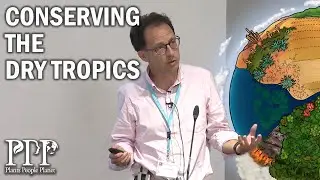 Toby Pennington: The dry tropics &ndash; science, conservation and restoration