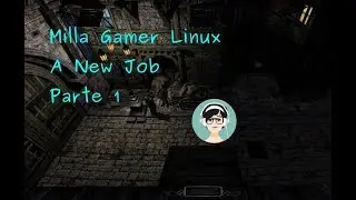 #TheDarkMod - A New Job - Parte 1 | #LinuxGame #OpenSourceGame #FreeGame