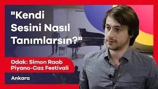 Simon Raab - Piyano-Caz Festivali | Odak | Ankara K&uuml;lt&uuml;r Yolu Festivali