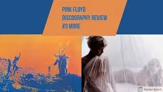Pink Floyd Discography Review #3 Soundtrack For The film More