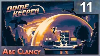 Barren Lands - #11 - Abe Clancy Plays: Dome Keeper