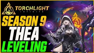 SEASON 9 THEA Leveling & Progression Highlights! // Torchlight Infinite