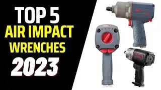 ✅Top 5 BEST AIR IMPACT WRENCHES In 2023