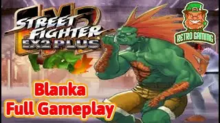 Street Fighter EX2 Plus - Blanka (Full Gameplay)[60fps]